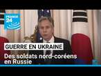 Des soldats nord-coréens en Russie sont prêts à combattre les forces ukrainiennes, selon Blinken