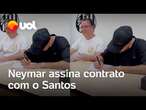 Neymar assina contrato com o Santos e oficializa volta ao clube após 12 anos; veja o momento