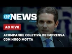 AO VIVO: Motta concede coletiva de imprensa para tratar de temas relevantes para o país