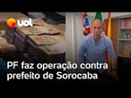 Prefeito tiktoker: PF faz operação contra Rodrigo Manga em Sorocaba por desvio de recursos da saúde