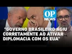 Governo acertou ao buscar diplomacia com EUA após ameaça de sanções contra Moraes? l O POVO News