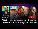 Flávio, Trump e Milei celebram vitória da extrema direita na Colômbia; Brasil reage e mais ao vivo