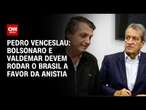 Pedro Venceslau: Bolsonaro e Valdemar devem rodar o Brasil em favor da anistia | CNN 360º