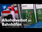 tagesschau24 Top-Thema, 21.7.2026 | Kein Alkohol mehr an Bahnhöfen