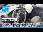 Airbags défectueux : campagne de rappel dans les Outre-mer • FRANCE 24