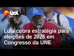 Lula cobra estratégia para 2026 em Congresso da UNE: 'Por que o povo não vota na esquerda?'