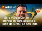 Pablo Marçal vende ingressos a R$ 497 para assistir a jogo do Brasil ao seu lado
