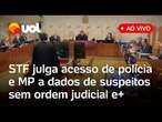 STF julga se autoridades policiais e MP podem acessar dados de suspeitos sem ordem judicial e mais