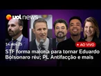 STF forma maioria para tornar Eduardo Bolsonaro réu; PL Antifacção tem novo texto; explosão em SP e+