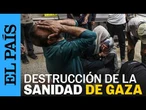 ¿Por qué ISRAEL ataca hospitales en GAZA? | El colapso sanitario en la Franja explicado | EL PAÍS