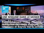 Rapprochement États-Unis/Russie, restitution des corps d'otages israéliens et Bayrou sur la sellette