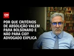 Por que critérios de absolvição valem para Bolsonaro e não para Cid? Advogado explica | WW