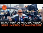 Baixar pena de Augusto Heleno seria um erro, diz Ivan Valente