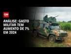 Análise: Gasto militar tem aumento de 7% em 2024 | WW