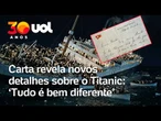 Carta rara de passageiro do Titanic revela novos detalhes sobre história