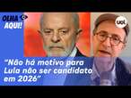 Reinaldo: Cenário é incerto para eleição de 2026, mas não há motivo para Lula não ser candidato