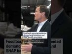 Food bank sees unprecedented demand amid shutdown and SNAP benefit uncertainty