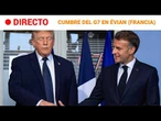 DIRECTO | CUMBRE G7 | MACRON da la BIENVENIDA a los MANDATARIOS en ÉVIAN (FRANCIA) | RTVE Noticias