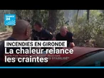 Incendies en France : la chaleur relance les craintes en Gironde • FRANCE 24