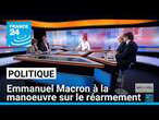 Emmanuel Macron à la manoeuvre sur le réarmement, François Bayrou fragilisé • FRANCE 24