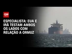 EUA x Irã: Países testam ambos os lados com relação a Ormuz, diz especialista | WW