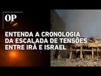 Irã x Israel: Entenda a cronologia da escalada de tensões entre os dois países