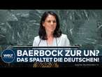 ANNALENA BAERBOCK ZUR UN? Entscheidung der Bundesregierung sorgt für heftige Diskussionen!