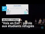 "Voix en Exil" au Musée d'Orsay : la parole aux étudiants réfugiés • FRANCE 24
