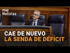 El Congreso tumba otra vez la senda de déficit pero aprueba el decreto anticrisis | RTVE