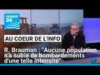 Rony Brauman : "Aucune population n'a subie de bombardements d'une telle intensité" • FRANCE 24