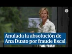Anulada la absolución de Ana Duato por fraude fiscal: la Audiencia Nacional ordena repetir el juicio