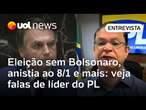 Líder do PL fala de STF e anistia ao 8/1, eleição sem Bolsonaro e briga de Malafaia; veja entrevista