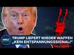 UKRAINE-KRIEG: Donald Trump korrigiert seinen Kurs und setzt Waffenlieferungen wieder fort