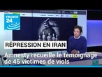 Iran : le viol comme arme de répression par les forces de sécurité iraniennes • FRANCE 24