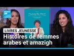De la mémoire à la transmission : sortir les femmes arabes et amazigh de l'oubli • FRANCE 24
