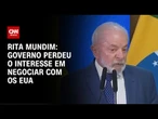 Rita Mundim: Governo erra ao avaliar tarifaço como chantagem | CNN ARENA