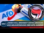 GIEßEN: Sorgen vor Neugründung der AfD-Jugend! Antifa kündigt Randale an: "Gießen soll brennen"