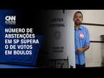 Número de abstenções em SP supera o de votos em Boulos | CNN NOVO DIA