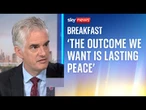 Ukraine ceasefire negotiations must not 'reward Russia' says shadow defence secretary