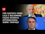 Lula e Bolsonaro iniciam ofensiva internacional em debate de tarifaço | BASTIDORES CNN