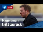 Bundestrainer Nagelsmann tritt zurück
