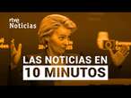 Las noticias del MARTES 25 de MARZO en 10 minutos | RTVE Noticias