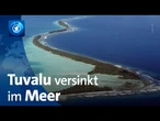 Warum die Menschen von Tuvalu ihre Inseln verlassen
