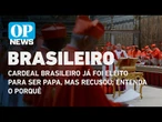 Conclave já elegeu papa brasileiro que recusou o posto; conheça Dom Aloísio Lorscheider | OP News