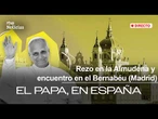 ESPECIAL INFORMATIVO | OFRENDA a la ALMUDENA y ENCUENTRO en el BERNABÉU | RTVE Noticias