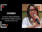 Ao vivo: Janja participa de evento sobre justiça climática no TCU