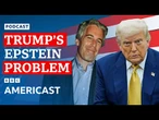 Why can’t Donald Trump shake off the Epstein Files? | BBC Americast
