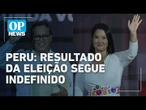 Voto a voto: Disputa acirrada mantém eleição presidencial no Peru indefinida | OP News
