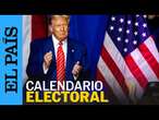 ESTADOS UNIDOS | Las próximas fechas del calendario electoral de EE UU | EL PAÍS