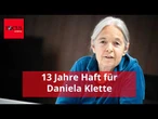 13 Jahre Haft für ehemalige RAF-Terroristin Daniela Klette